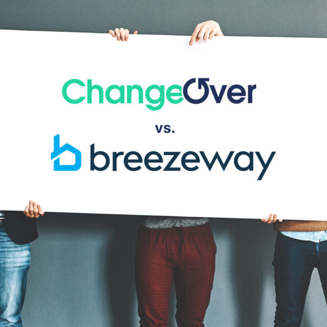 Vacation Rental Cleaning Tools Compared: Changeover vs. Breezeway